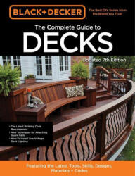 Black & Decker The Complete Guide to Decks 7th Edition - EDITORS OF COOL SPRI (ISBN: 9780760371534)