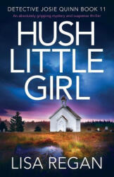 Hush Little Girl - Lisa Regan (ISBN: 9781800191389)