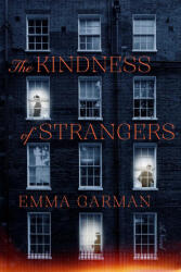 The Kindness of Strangers - GARMAN EMMA (ISBN: 9781668222546)