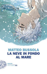 neve in fondo al mare - Matteo Bussola (2024)