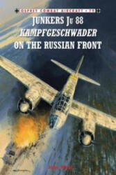 Junkers Ju 88 Kampfgeschwader on the Russian Front - John Weal (2010)