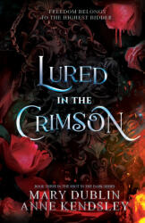 Lured in the Crimson - Mary Dublin, Anne Kendsley (2026)