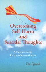 Overcoming Self-Harm and Suicidal Thoughts (ISBN: 9781781610565)