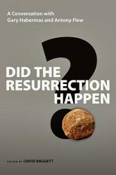 Did the Resurrection Happen? : A Conversation with Gary Habermas and Antony Flew (ISBN: 9780830837182)