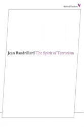 Spirit of Terrorism - Jean Baudrillard (ISBN: 9781781680209)