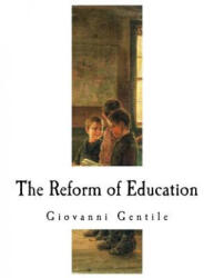 The Reform of Education - Giovanni Gentile (ISBN: 9781979807173)