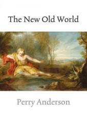 New Old World - Perry Anderson (ISBN: 9781844677214)