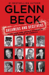 Dreamers and Deceivers - Glenn Beck, Kevin Balfe (ISBN: 9781476783901)