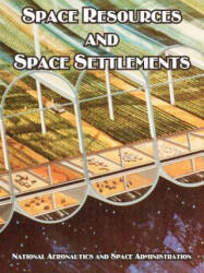 Space Resources and Space Settlements - NASA (ISBN: 9781410221094)