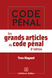 Les grands articles du code pénal. 6e éd. - Yves Mayaud (2025)