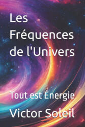Les Fréquences de l'Univers - Victor Soleil (2025)