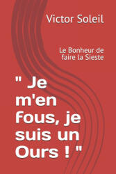 Je m'en fous, je suis un Ours ! " - Victor Soleil (2024)