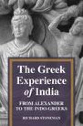 Greek Experience of India - Richard Stoneman (ISBN: 9780691217475)