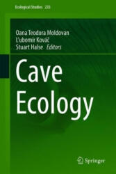 Cave Ecology - Oana Teodora Moldovan, Lubomir Kovác, Stuart Halse (ISBN: 9783319988504)