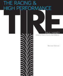 The Racing & High-Performance Tire - Paul W Haney (ISBN: 9781468610024)
