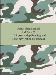 Army Field Manual FM 3-25.26 (ISBN: 9781420928235)