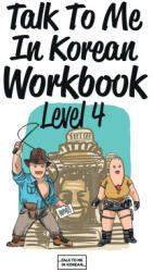 Talk To Me In Korean Workbook Level 4 - Talk to Me in Korean (ISBN: 9781942791942)