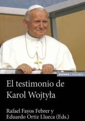EL TESTIMONIO DE KAROL WOJTYLA - FAYOS FEBRER, RAFAEL (ISBN: 9788431337285)