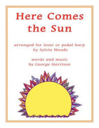 Here Comes the Sun: Arranged for Harp - George Harrison, Sylvia Woods (2019)