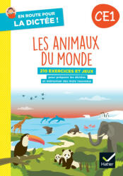 En route pour la dictée ! CE1 - Les animaux du monde - Ed. 2024 - Cahier de l'élève - Laurence Lefevre, Grégory Klughertz (2024)