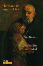HERMANO DE NUESTRO DIOS ; ESPLENDOR DE PATERNIDAD | WOJTYLA, KAROL (2021)