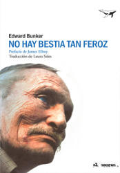 No hay bestia tan feroz - EDWARD BUNKER (2021)