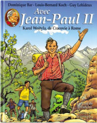 Avec Jean-Paul II - Karol Wojtyla, de Cracovie à Rome, tome 1 - Koch, Lehideux (ISBN: 9782843781957)