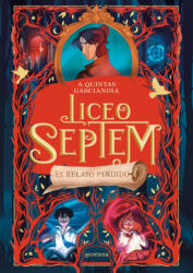 Liceo Septem 2 - El relato perdido - A. QUINTAS GARCIANDIA (2025)