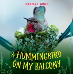 A Hummingbird on My Balcony (ISBN: 9781459831667)
