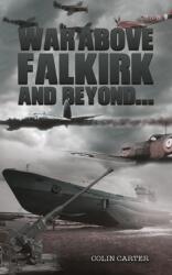 War Above Falkirk and Beyond (ISBN: 9781035882526)