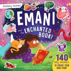 Stickery Stories: Emani and the Enchanted Book - fairytale fantasy adventure sticker activity storybook for 4-8 Year Olds! (ISBN: 9781917883030)