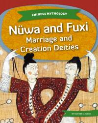 N? wa and Fuxi: Marriage and Creation Deities (ISBN: 9781532199974)