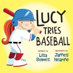 Lucy Tries Baseball (ISBN: 9781459834941)