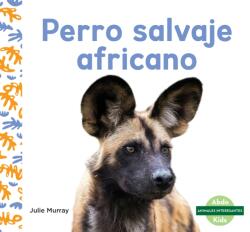 Perro salvaje africano (ISBN: 9781098267445)