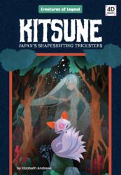 Kitsune: Japan's Shapeshifting Tricksters (ISBN: 9781098242343)