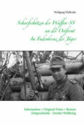 Scharfschutzen der Waffen-SS an der Ostfront - Im Fadenkreuz der Jager - Wolfgang Wallenda (ISBN: 9783734739842)