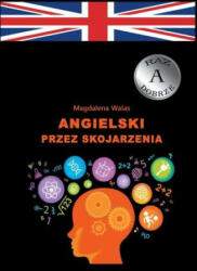 Angielski przez skojarzenia - Magdalena Walas (ISBN: 9783734736254)
