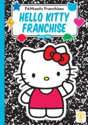 Hello Kitty Franchise (ISBN: 9781098285586)