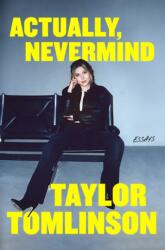 Actually, Nevermind (ISBN: 9781668097236)