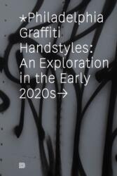 Philadelphia Graffiti Handstyles (ISBN: 9789189944169)