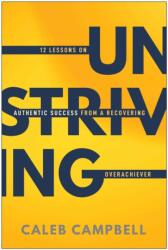 Unstriving (ISBN: 9781637749487)