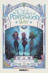 The Witches of Pepperwood Bay Vol. 2 (ISBN: 9781545833810)