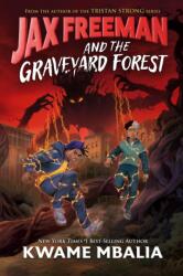 Jax Freeman and the Graveyard Forest (ISBN: 9781368118606)