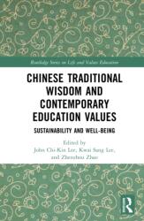 Chinese Traditional Wisdom and Contemporary Education Values (ISBN: 9781041150633)