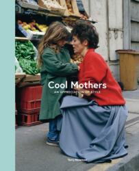 Cool Mothers (ISBN: 9781788843737)