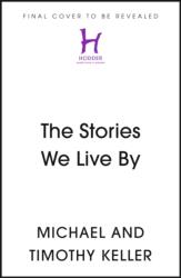 The Stories We Live By (ISBN: 9781399833585)