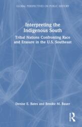 Interpreting the Indigenous South (ISBN: 9781032026374)