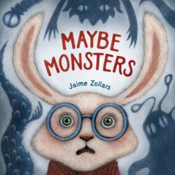 Maybe Monsters (ISBN: 9780316481557)