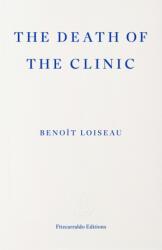The Death of the Clinic (ISBN: 9781804272558)