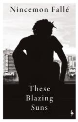 These Blazing Suns (ISBN: 9781787706590)